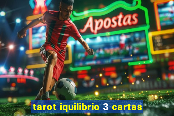 tarot iquilibrio 3 cartas